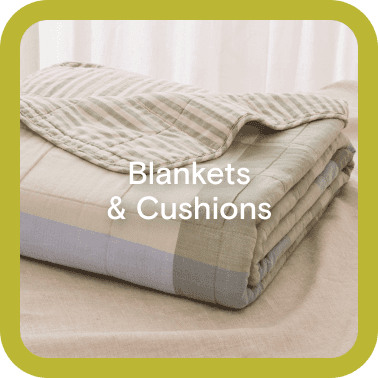 Blankets and Cushions